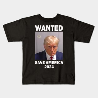 Wanted Save America 2024 Kids T-Shirt
